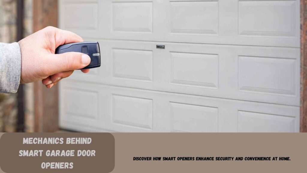 Exploring the Mechanics of Smart Garage Door Openers​