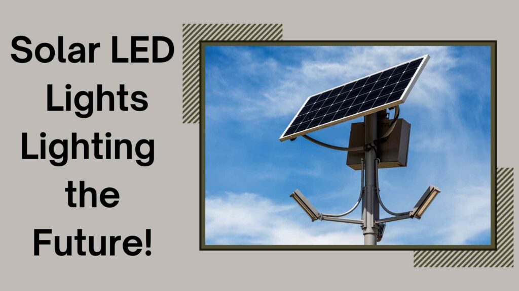 Benefits of Solar LED Light in Rural Areas