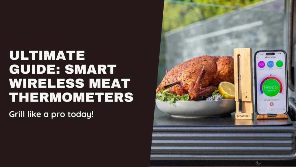 Smart Wireless Meat Thermometer