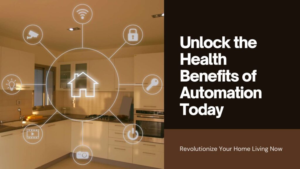 Health Benefits of Smart Home Automation​