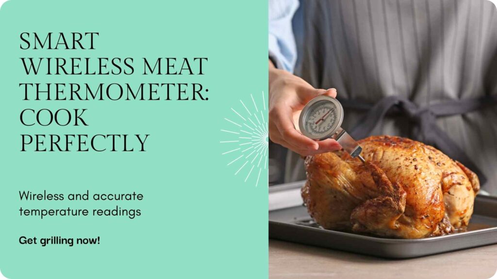 What is a Smart Wireless Meat Thermometer