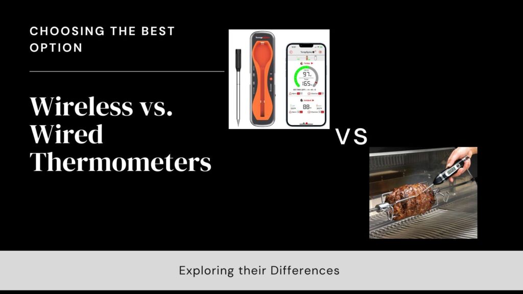 Wireless vs. Wired Thermometers_