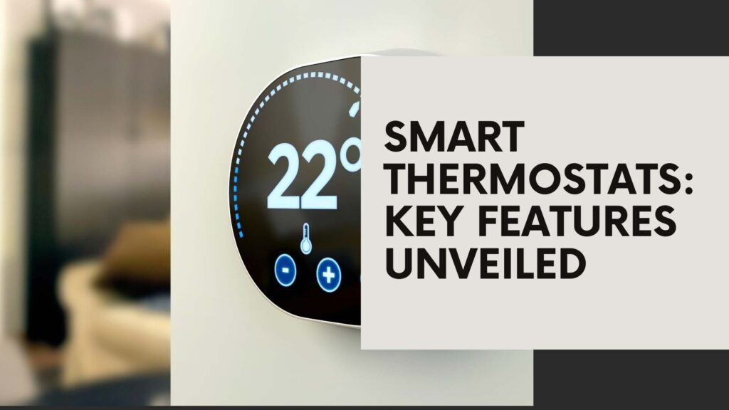 Key Features to Look for in a Smart Thermostat_