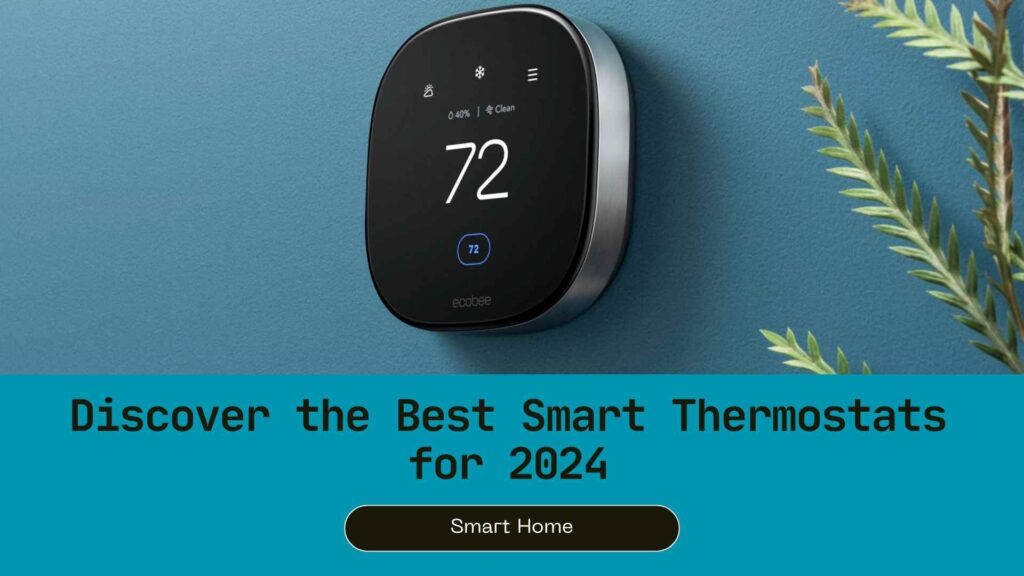 Top Smart Thermostats of 2024_