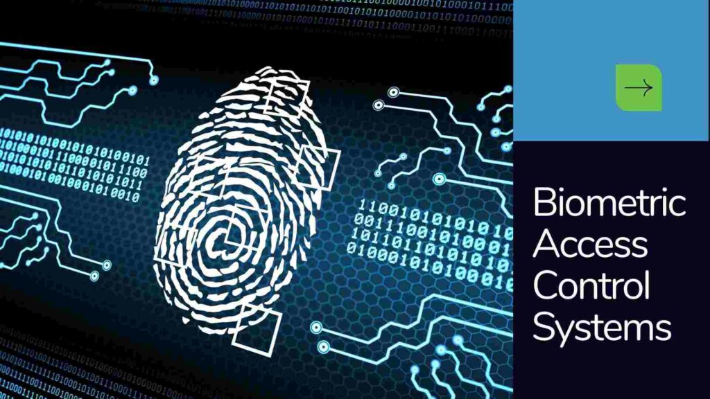 Biometric Access Control Systems