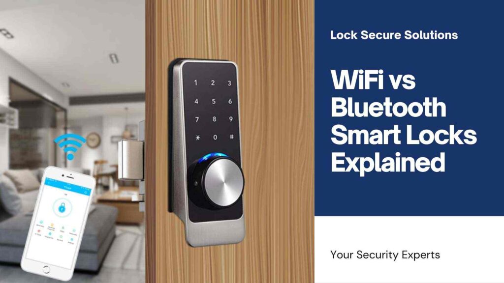 WIFI Vs. Bluetooth Smart Locks